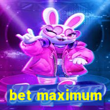 bet maximum